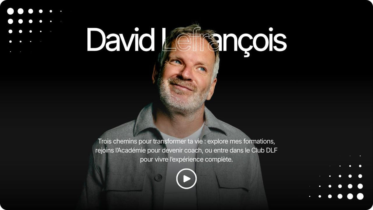 David Lefrançois – Trois chemins pour transformer ta vie